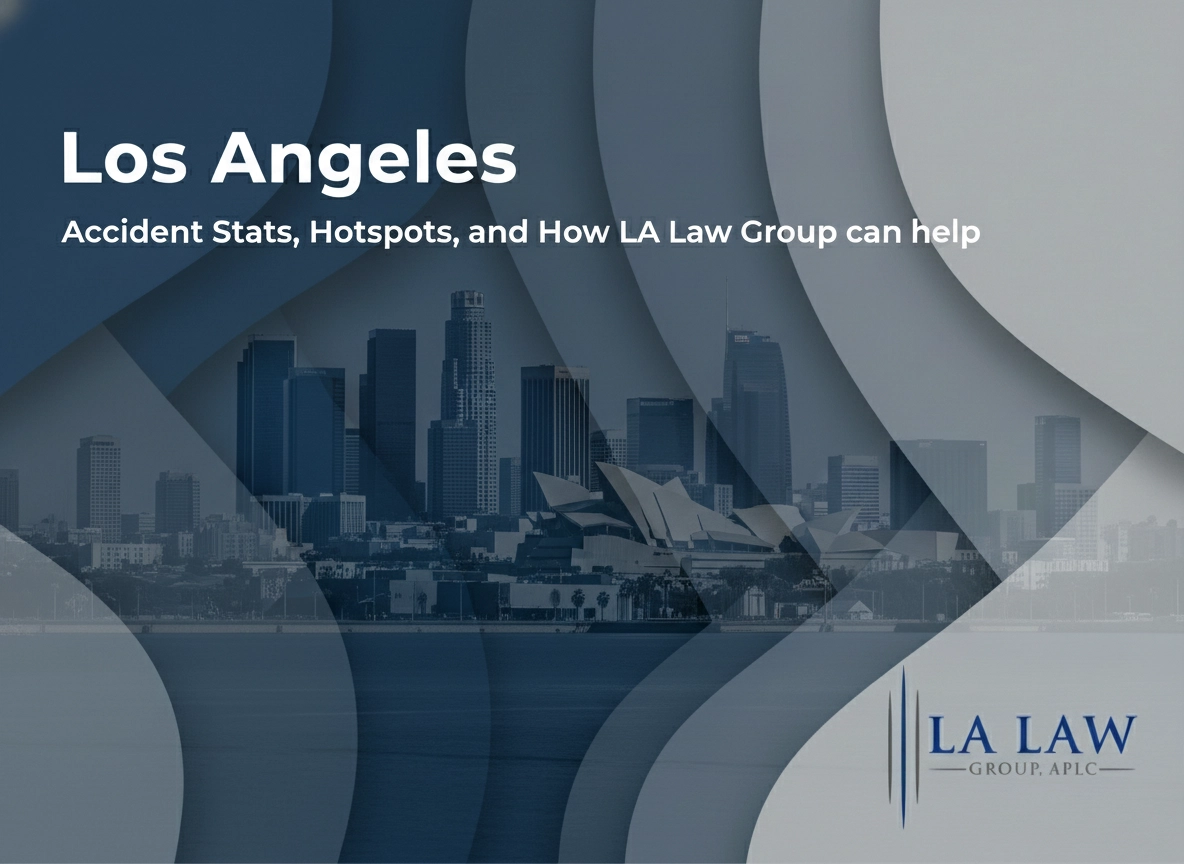 [DRAFT] Los Angeles Personal Injury Attorney: Accident Stats, Hotspots, and How LA Law Group Can Help
