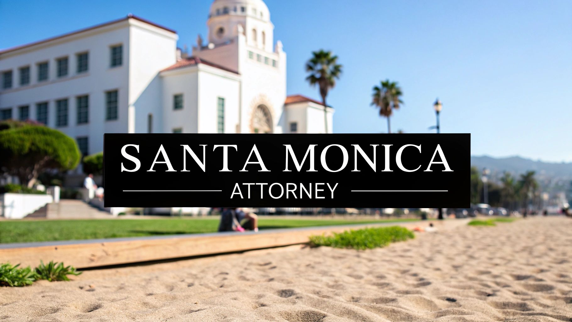Hiring a Santa Monica Personal Injury Attorney